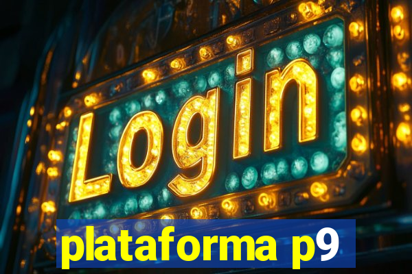 plataforma p9